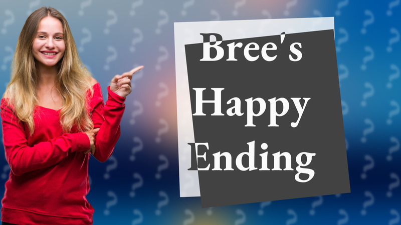 Bree's Happy Ending
