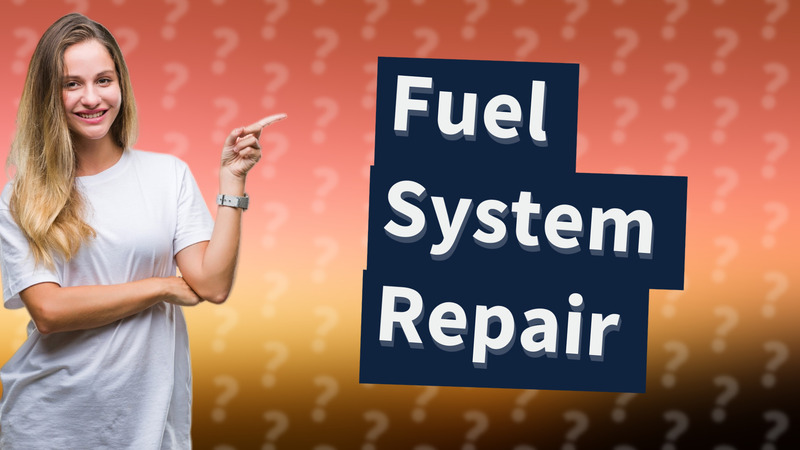 Fuel System Repair