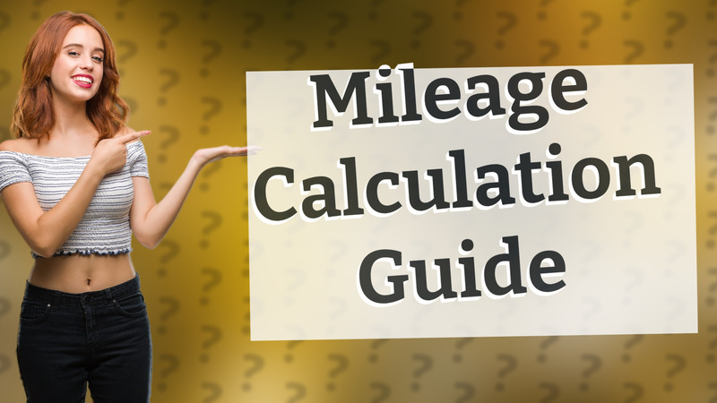 Mileage Calculation Guide