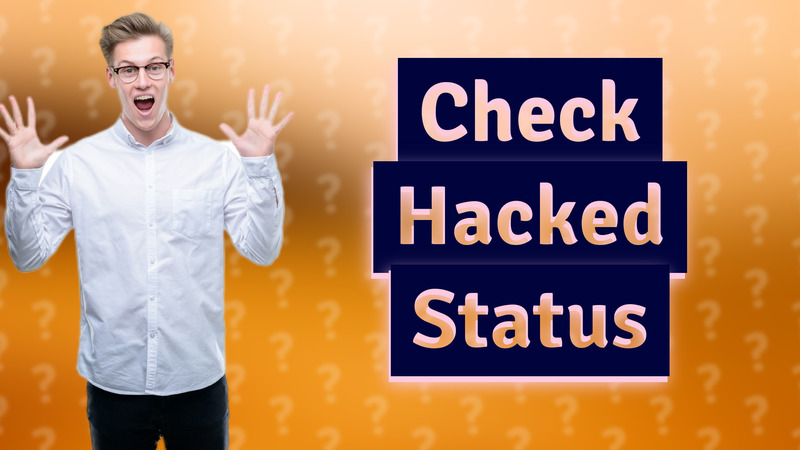 Check Hacked Status