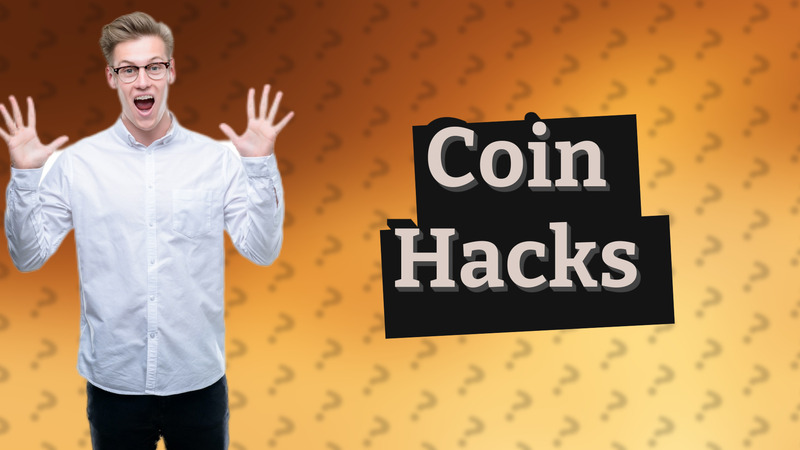 Coin Hacks