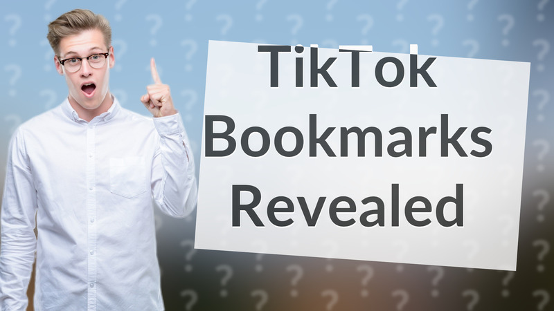 TikTok Bookmarks Revealed