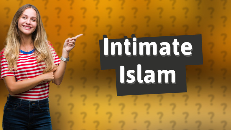 Intimate Islam