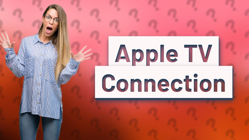 Apple TV Connection