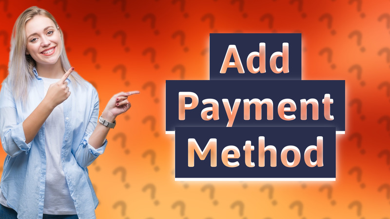Add Payment Method