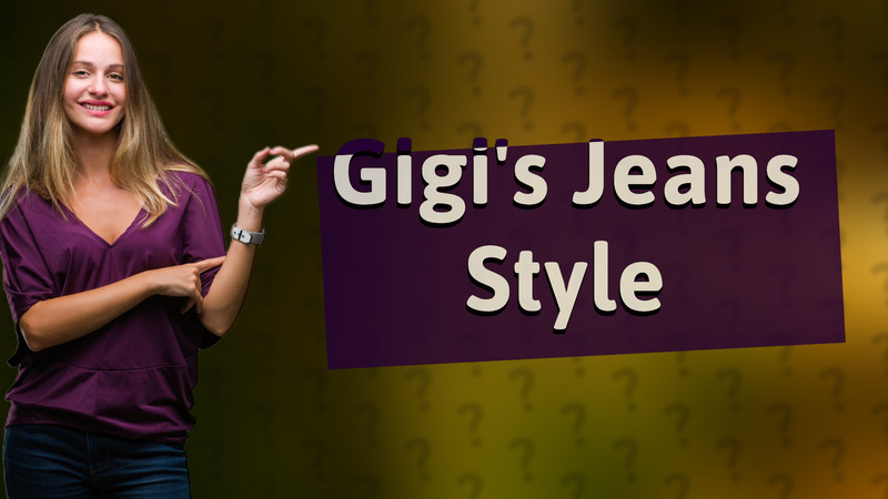 Gigi's Jeans Style