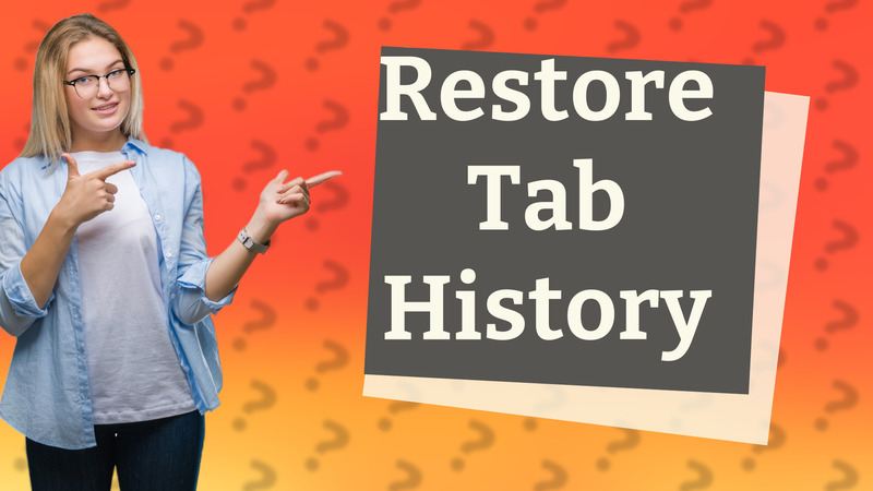 Restore Tab History