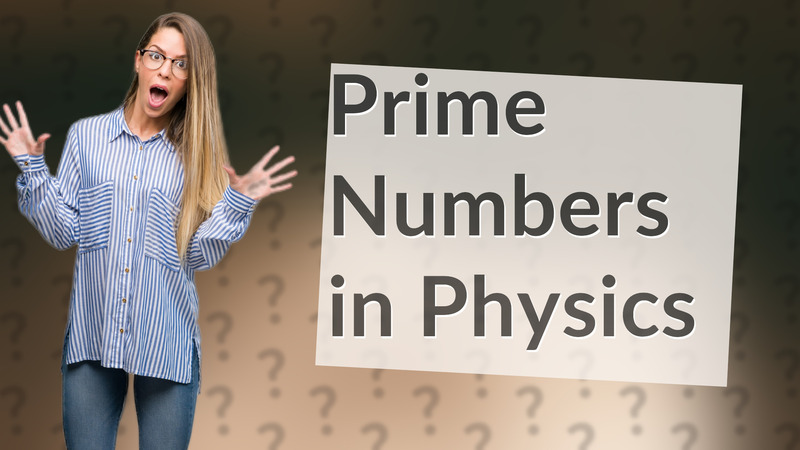 Prime Numbers in Physics