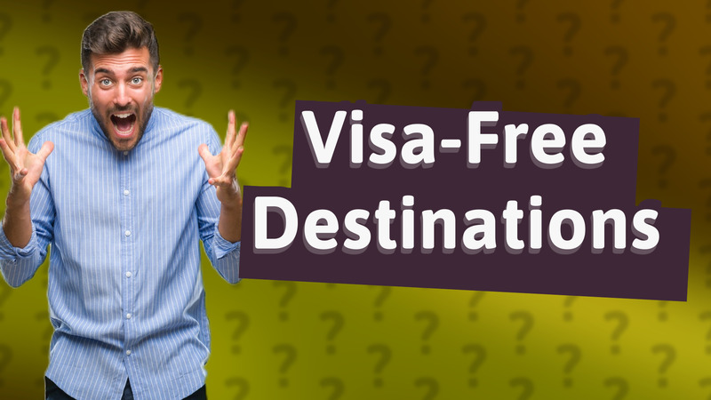 Visa-Free Destinations