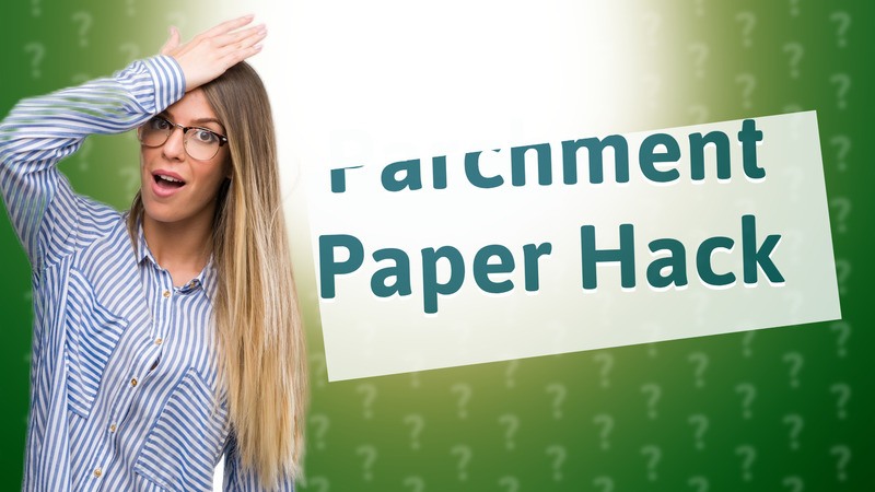 Parchment Paper Hack