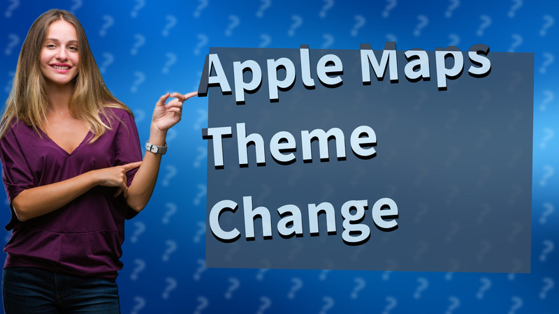 Apple Maps Theme Change