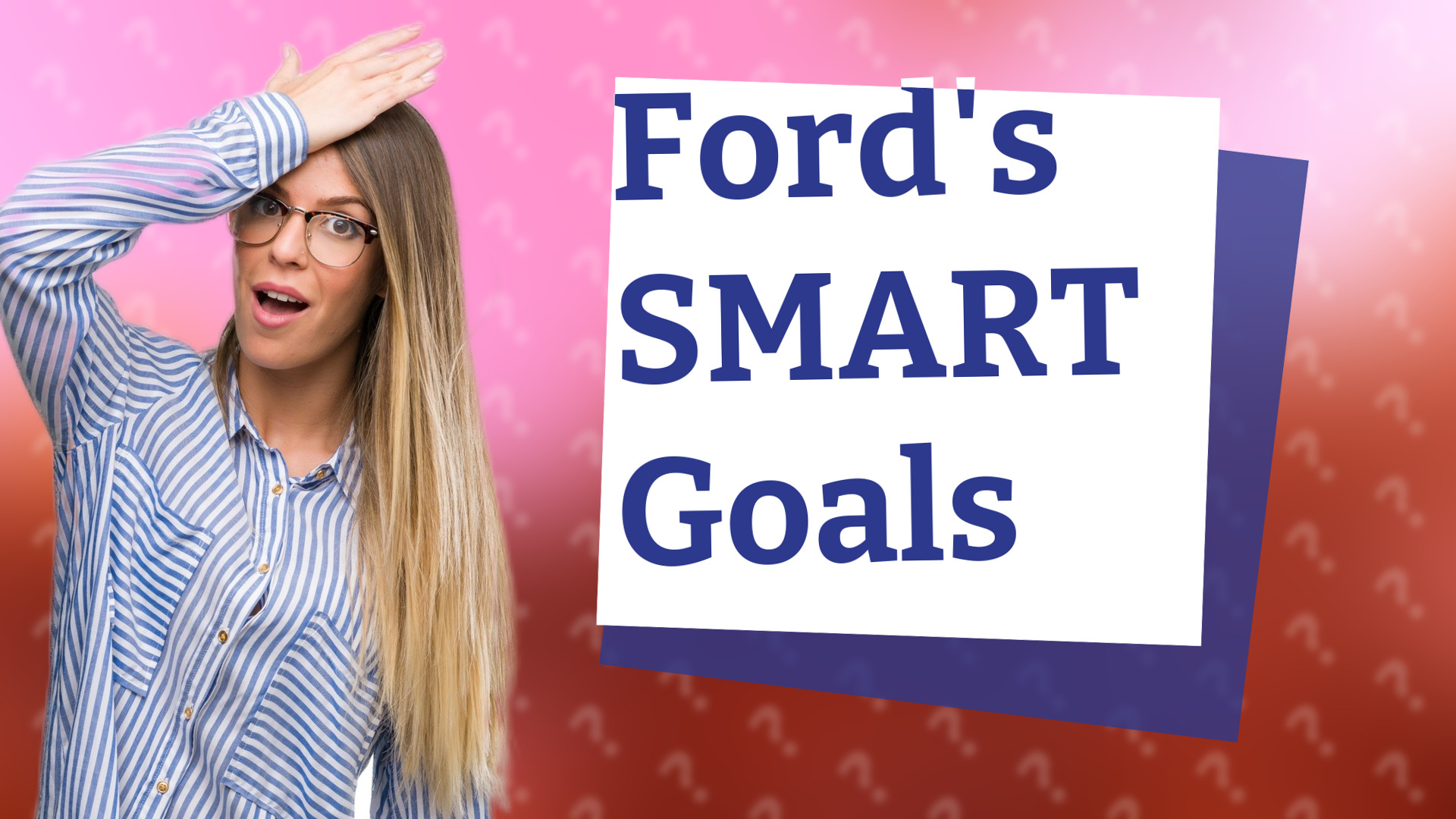 Ford's SMART Goals