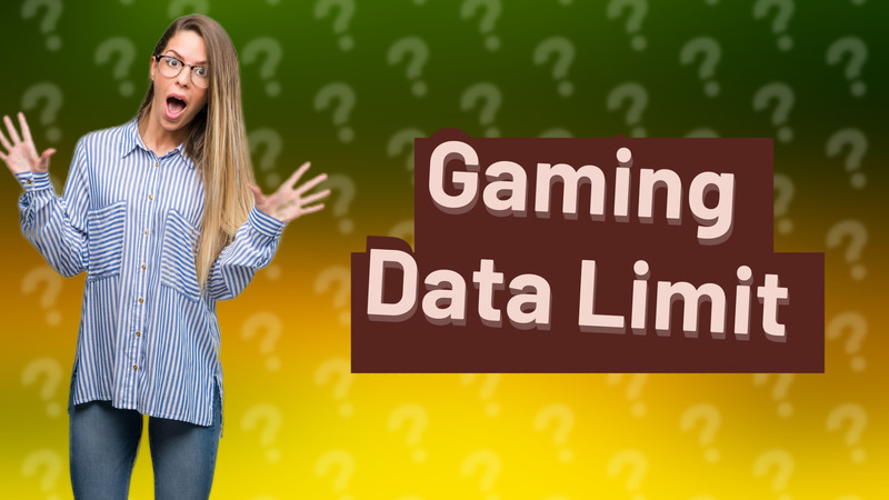 Gaming Data Limit