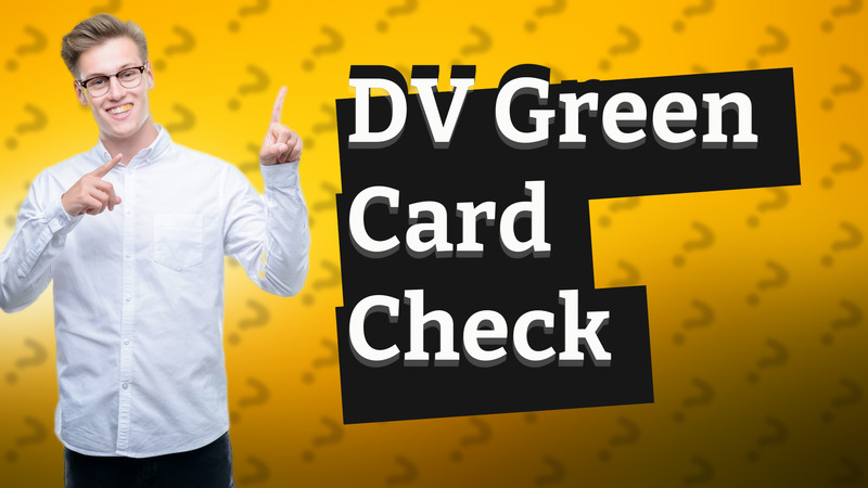 DV Green Card Check