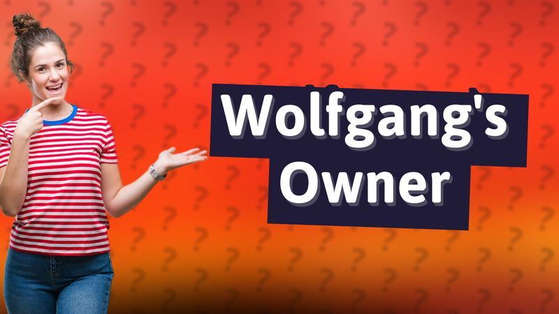 Wolfgang's Owner