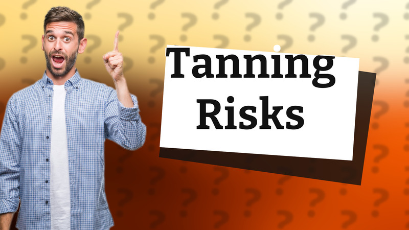 Tanning Risks