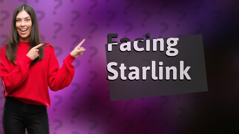 Facing Starlink