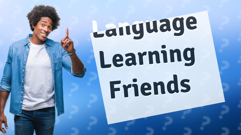 Language Learning Friends