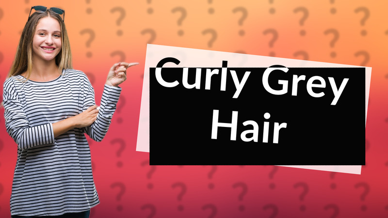 Curly Grey Hair