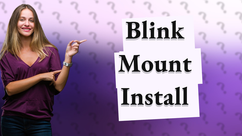 Blink Mount Install