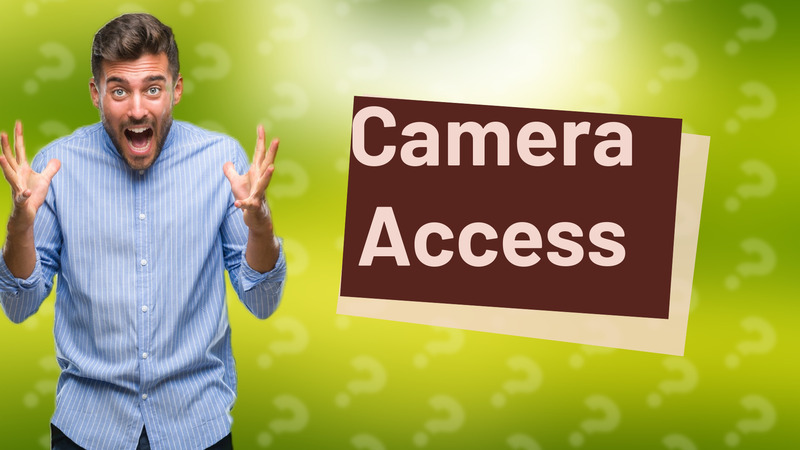 Camera Access