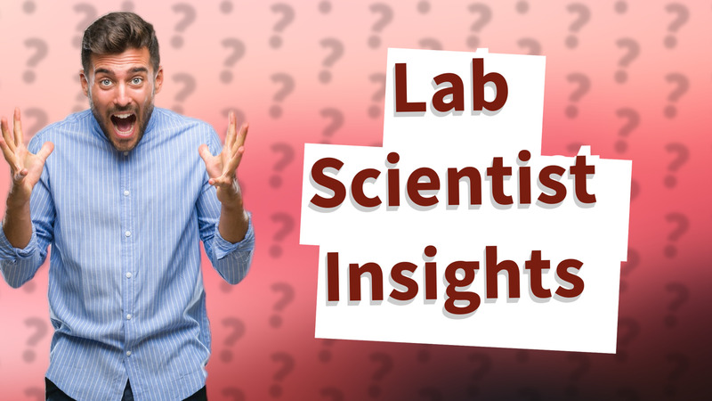 Lab Scientist Insights