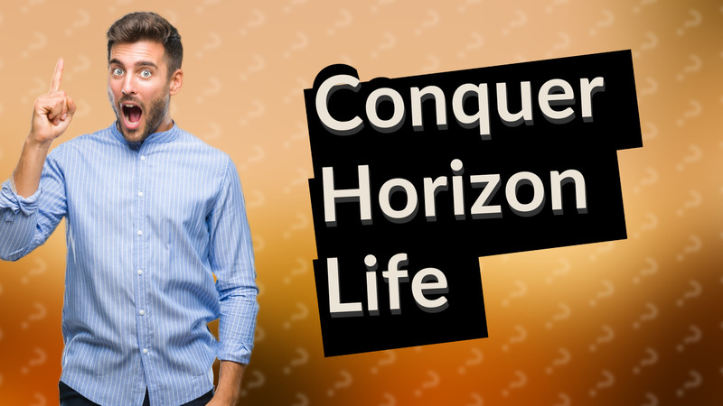 Conquer Horizon Life