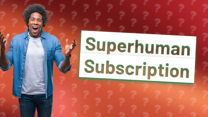 Superhuman Subscription