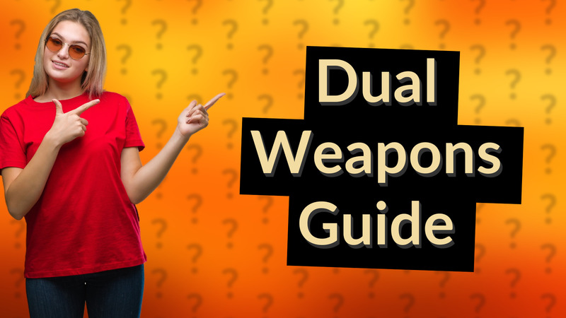 Dual Weapons Guide