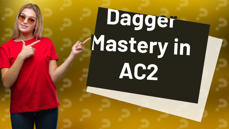 Dagger Mastery in AC2