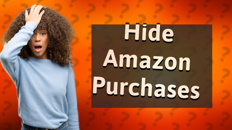 Hide Amazon Purchases