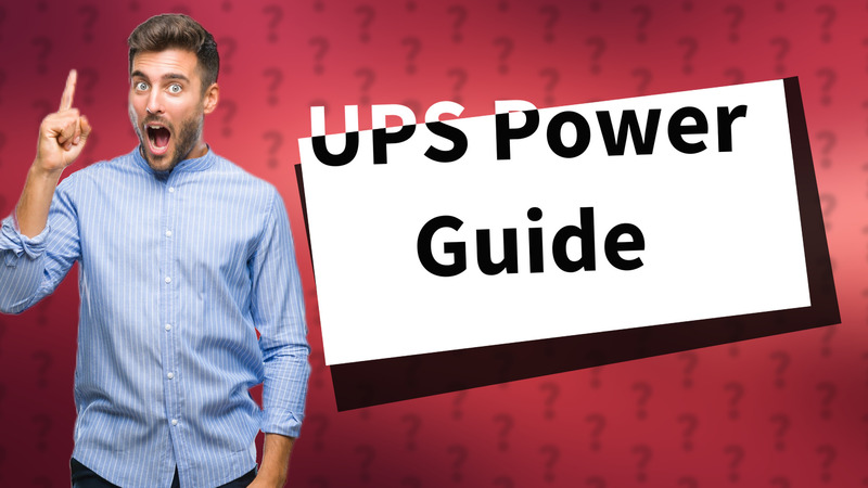 UPS Power Guide