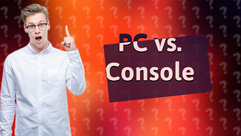 PC vs. Console