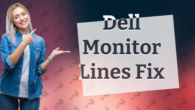 Dell Monitor Lines Fix