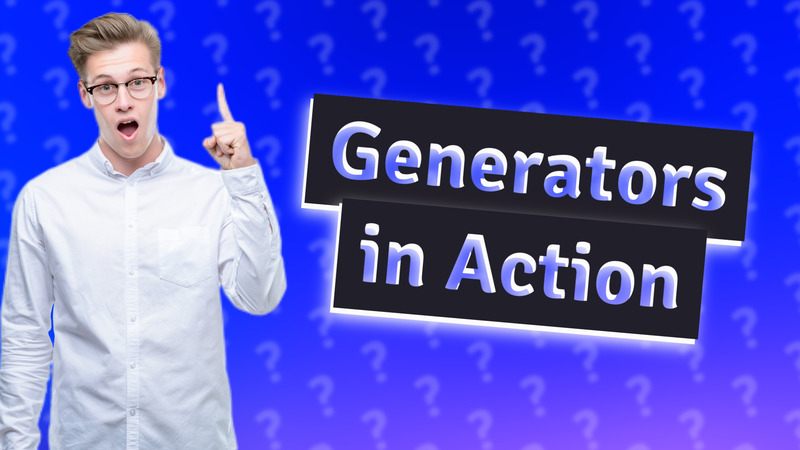 Generators in Action