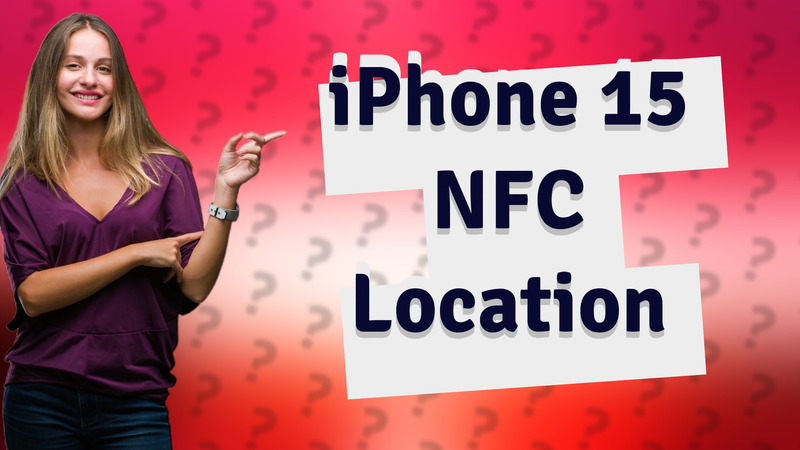 iPhone 15 NFC Location