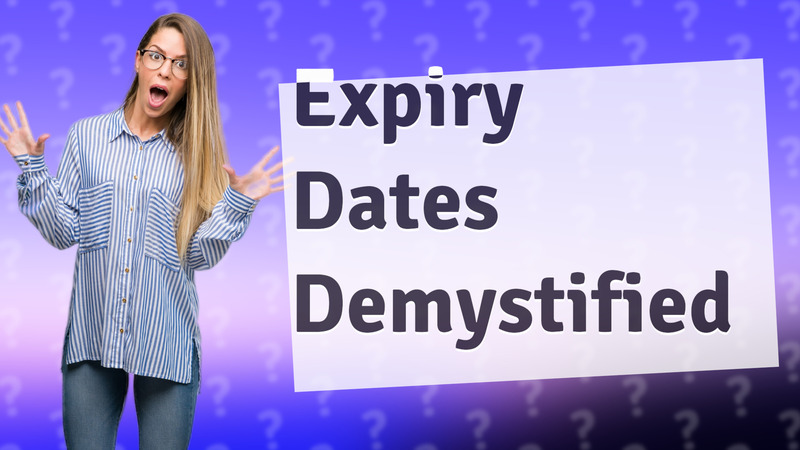 Expiry Dates Demystified