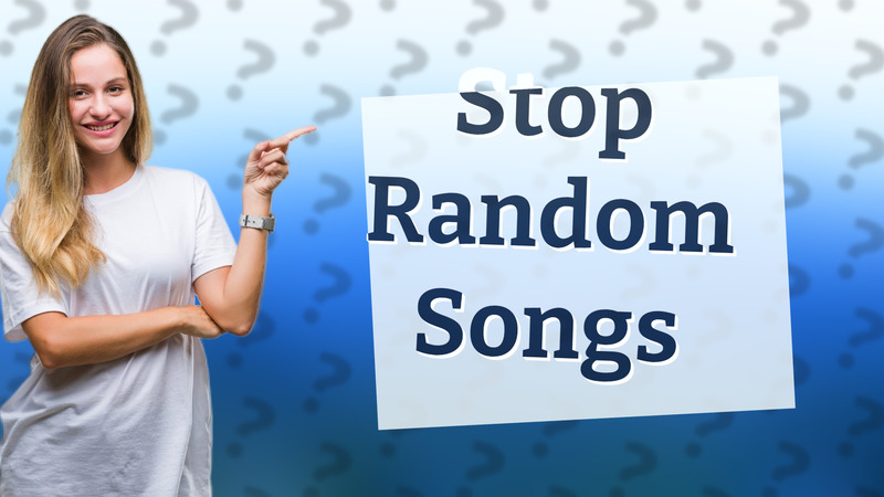 Stop Random Songs
