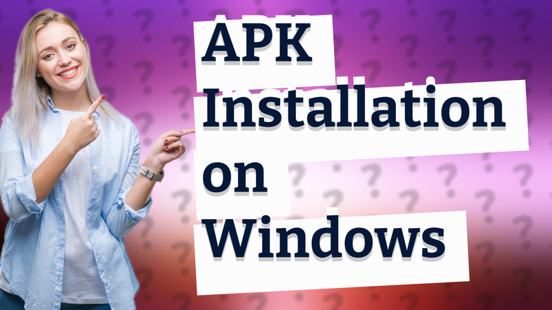 APK Installation on Windows