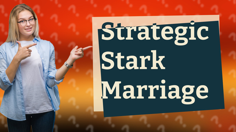 Strategic Stark Marriage