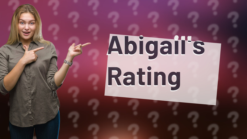 Abigail's Rating
