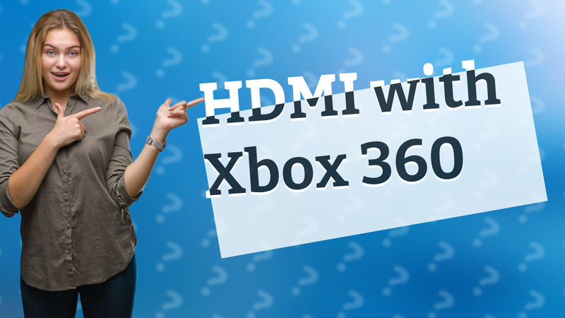 HDMI with Xbox 360