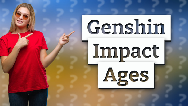 Genshin Impact Ages