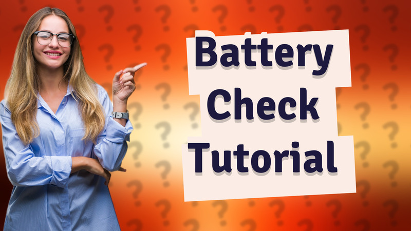 Battery Check Tutorial