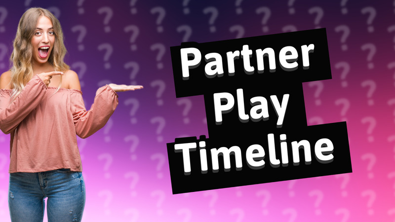 Partner Play Timeline