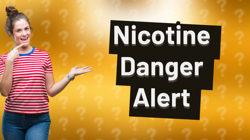 Nicotine Danger Alert