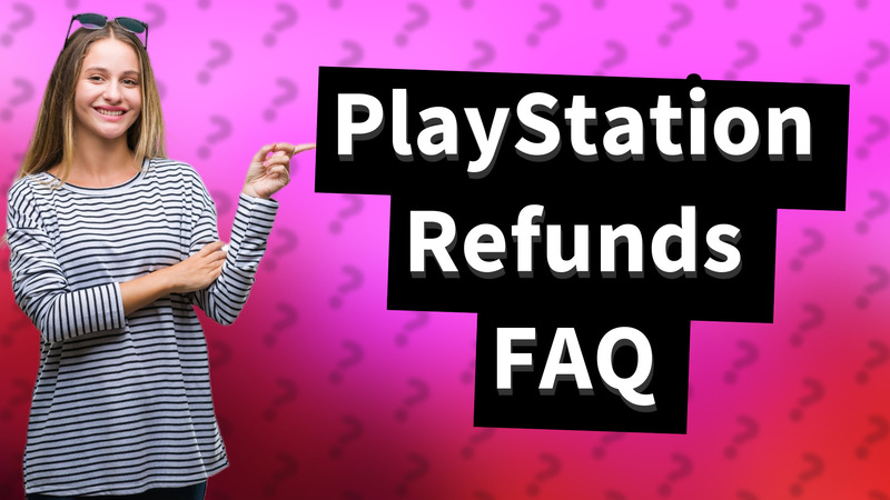 PlayStation Refunds FAQ