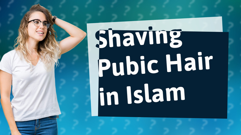 Shaving Pubic Hair in Islam