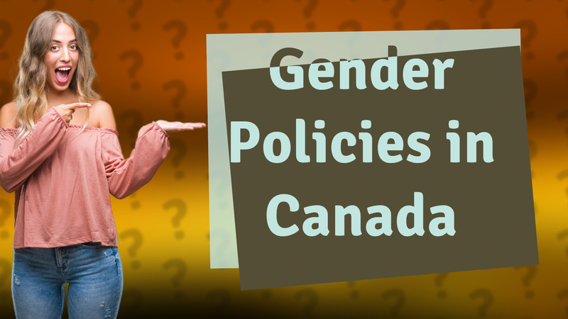 Gender Policies in Canada
