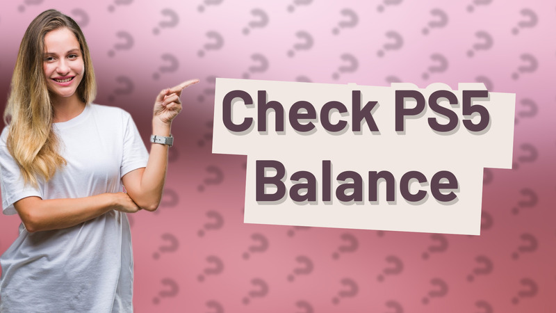 Check PS5 Balance